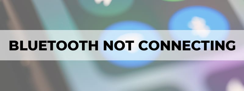 bluetooth not connecting