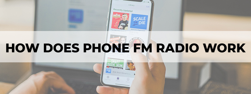 how does phone fm radio work
