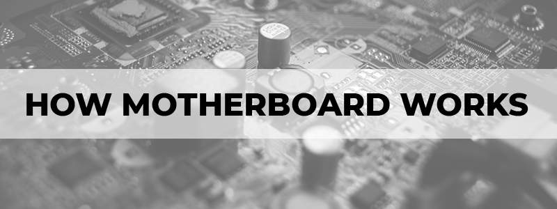 how motherboard works