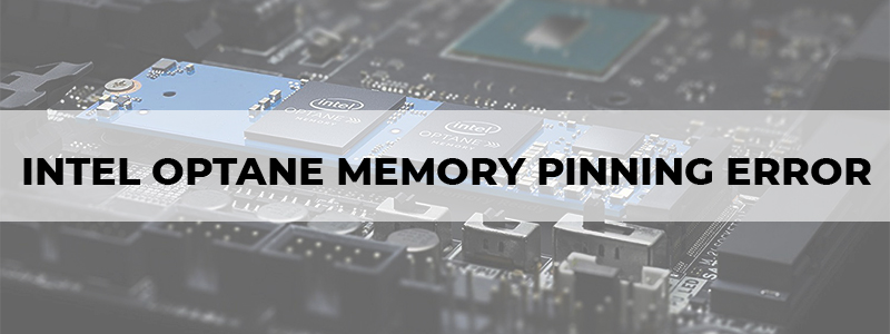 intel optane memory pinning error