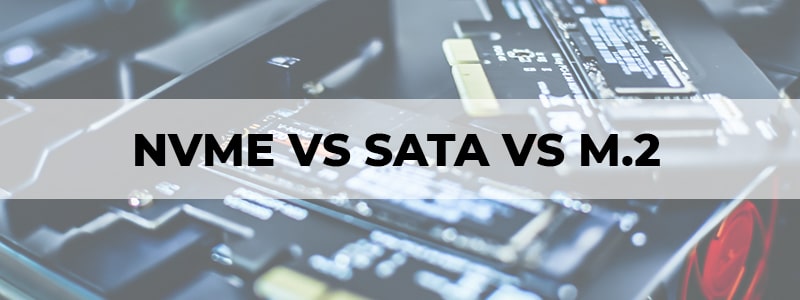 nvme vs sata vs m 2