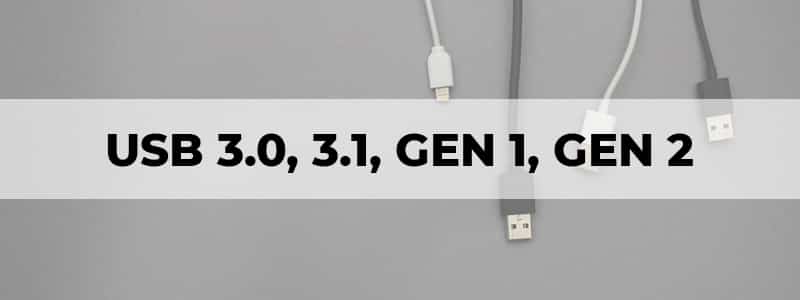 usb 3 0, 3 1, gen 1, gen 2