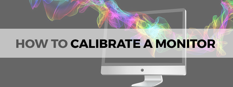 how to calibrate a monitor