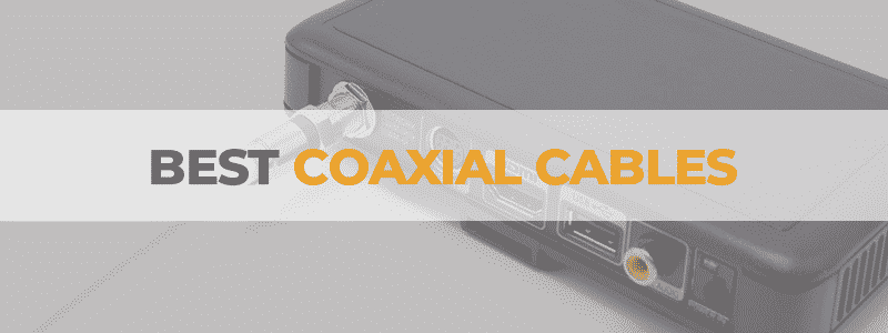 the best coaxial cables